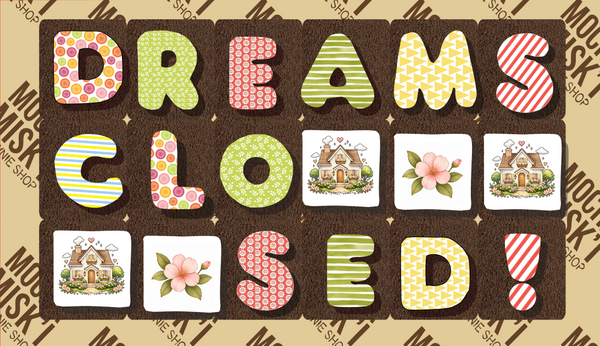 Misk'i Brownie Message - Dreams closed!